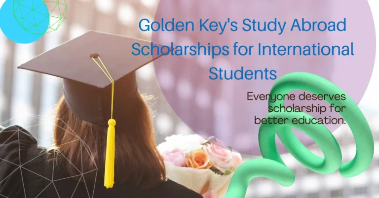 Golden Key's Study Abroad Scholarships for International Students